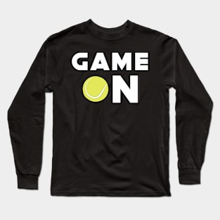 Game On - Funny Tennis Design Long Sleeve T-Shirt